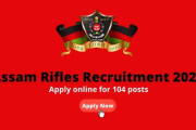Assam Rifles Recruitment 2022 : Apply online for 104 posts