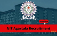 Jobs in Tripura : NIT Agartala Recruitment