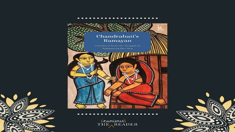 Chandrabati's Ramayan: A Book Review | The Great Bengal Today