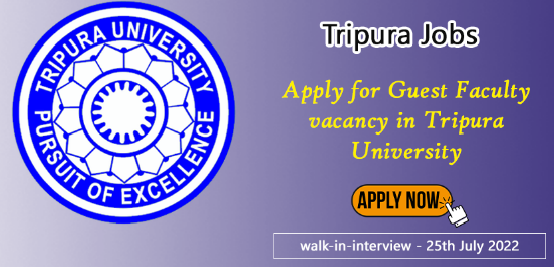 Tripura Jobs : Apply for Guest Faculty vacancy in Tripura University