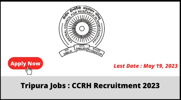 Tripura Jobs : CCRH Recruitment 2023