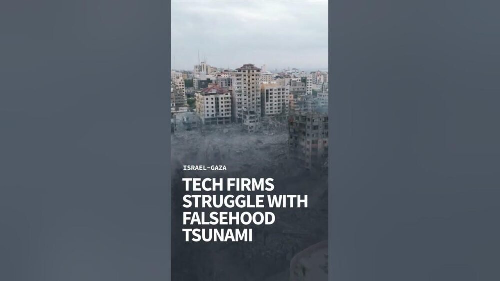 Tech firms struggle as Israel-Gaza falsehoods explode